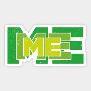 ME ME ME Sticker